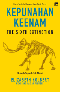 Kepunahan Keenam : Sebuah Sejarah Tak Alami