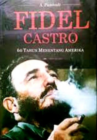 Fidel Castro: 60 tahun Menentang Amerika