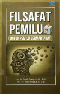 Filsafat Pemilu: Untuk Pemilu Bermartabat