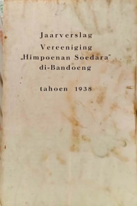 Jaarverslag Vereeniging Himpoenan Soedara Di Bandung Tahoen 1938