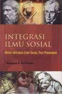 Integritas Ilmu Sosial: Upaya Integritas Ilmu Sosial Tiga Peradaban