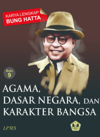 Karya Lengkap Bung Hatta Buku 9 Agama Dasar Negara Dan Karakter Bangsa