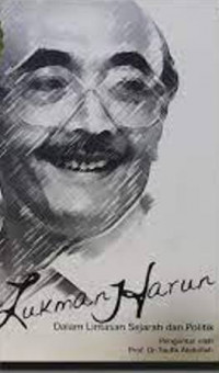 Lukman Harun: Dalam Lintasan Sejarah & Politik