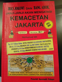 Mas Jokowi & Bang Ahok Janji-Janji Akan Mengatasi Kemacetan Jakarta