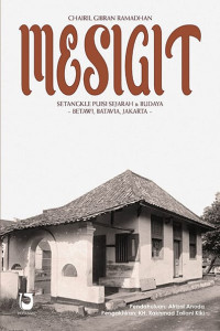 Mesigit: Setangkle Puisi Sejarah & Budaya ~ Betawi, Batavia, Jakarta