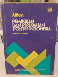 Pemikiran dan Perubahan Politik Indonesia : Kumpulan Karangan