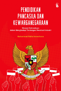 Pendidikan Pancasila dan Kewarganegaraan: Merajut Kebinekaan dalam Menghadapi Tantangan Revolusi Industri