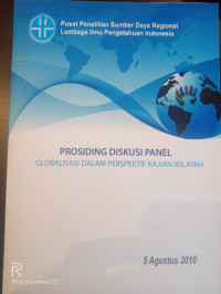 Prosiding Diskusi Panel Globalisasi Dalam Perspektif Kajian Wilayah