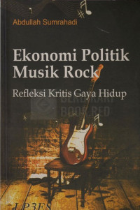 Ekonomi Politik Musik Rock: Refleksi Kritis Gaya Hidup