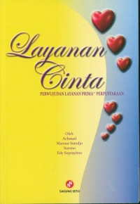 Layanan cinta : perwujudan layanan prima perpustakaan