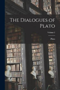The Dialogues of Plato