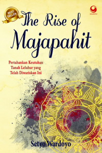The Rise of Majapahit: Pertahankan Keutuhan Tanah Leluhur yang Telah diwariskan ini