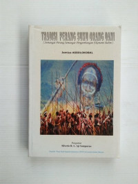 Tradisi Perang Suku Orang Dani: Semangat Perang Semangat Pengembangan Ekonomi Balim.