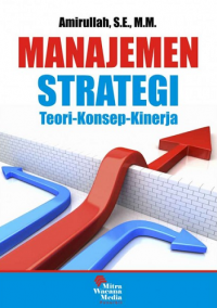 Manajemen Strategi: Teori-Konsep-Kinerja